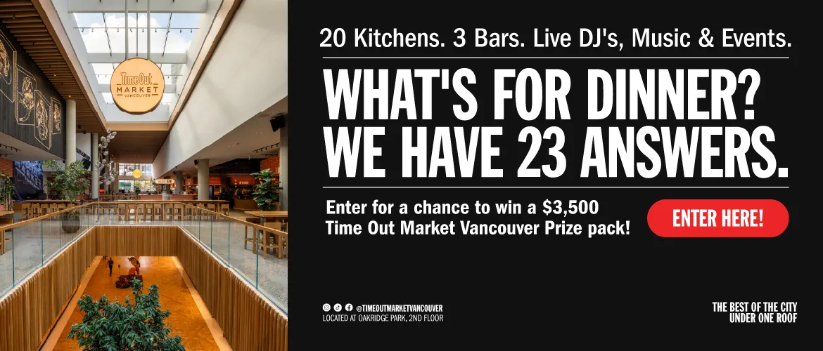 THE TIME OUT MARKET VANCOUVER CONTEST